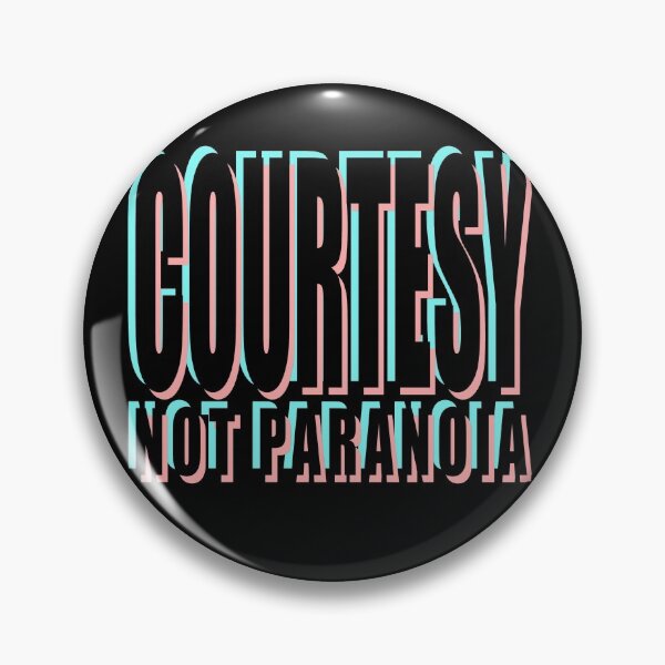 Item preview, COURTESY, NOT PARANOIA designed and sold by Cr1sV.