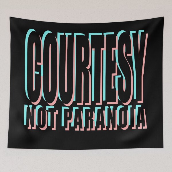 Item preview, COURTESY, NOT PARANOIA designed and sold by Cr1sV.