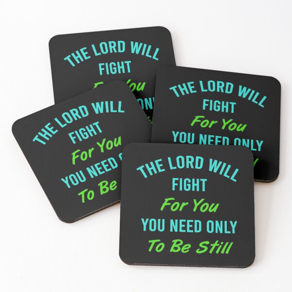 Item preview, The Lord Will Fight For You You Need Only To Be Still designed and sold by MJLdesigns.