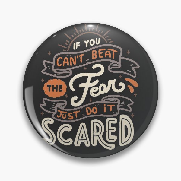 Item preview, If You Can't Beat The Fear Just Do It Scared designed and sold by Tobe Fonseca®.