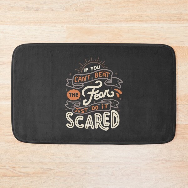 Item preview, If You Can't Beat The Fear Just Do It Scared designed and sold by Tobe Fonseca®.