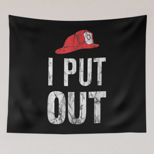 Item preview, I Put Out Fireman designed and sold by TheBloom98.