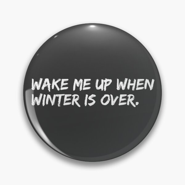 Item preview, Wake Me Up When Winter Is Over designed and sold by MartineMeeka.