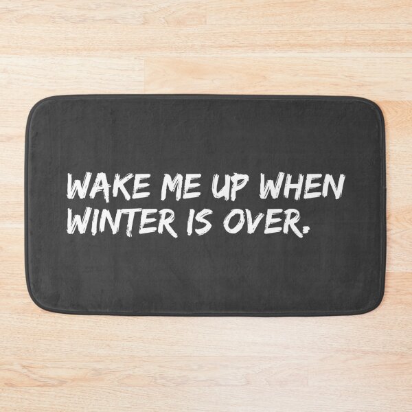 Item preview, Wake Me Up When Winter Is Over designed and sold by MartineMeeka.