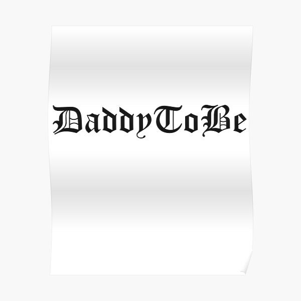Daddy To Be Poster