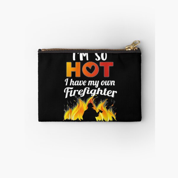 Item preview, I'm So Hot I Have My Own Firefighter Sexy Fireman designed and sold by TheBloom98.