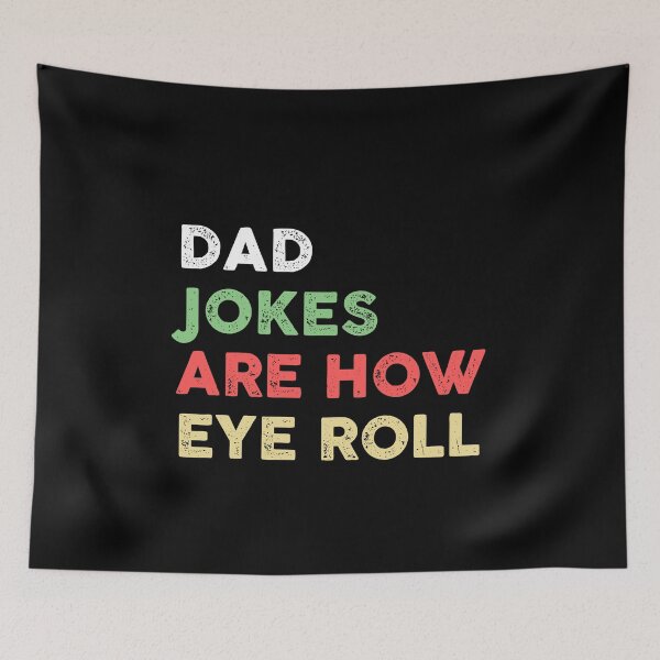 Item preview, Dad Jokes Are How Eye Roll Funny designed and sold by The Little Wood Cottage.