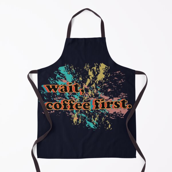 Item preview, But wait, coffee first! designed and sold by CoffeeTheorist.