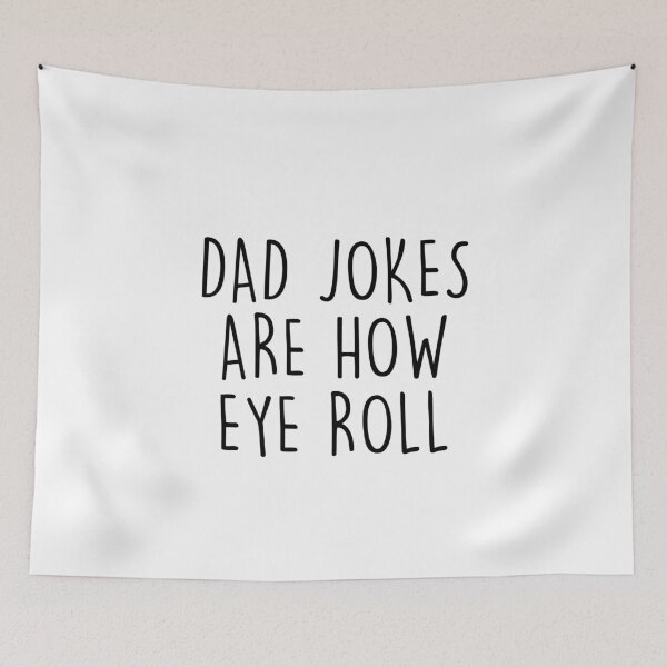 Item preview, Dad Jokes Are How Eye Roll Funny designed and sold by The Little Wood Cottage.