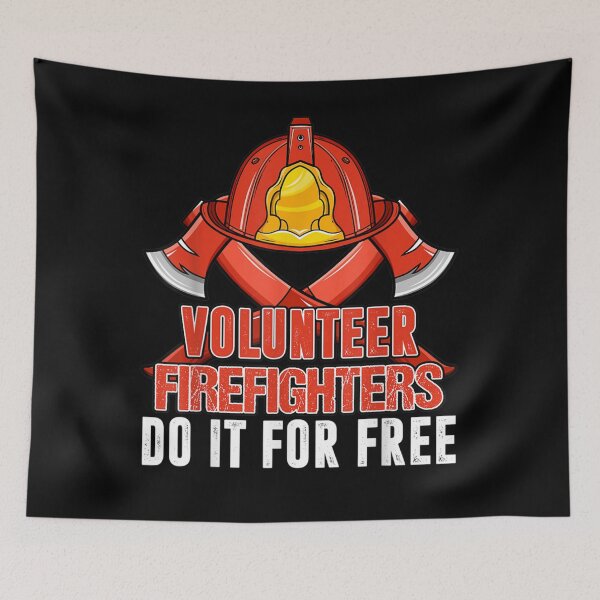 Item preview, Volunteer fireman do it for free designed and sold by TheBloom98.