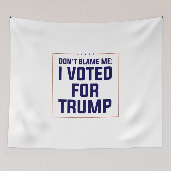 Item preview, Don't Blame Me, I Voted for Trump designed and sold by mjdgop97.