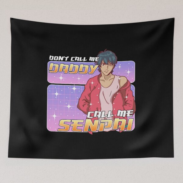 Item preview, Don't Call Me Daddy Call Me Senpai Anime designed and sold by perfectpresents.