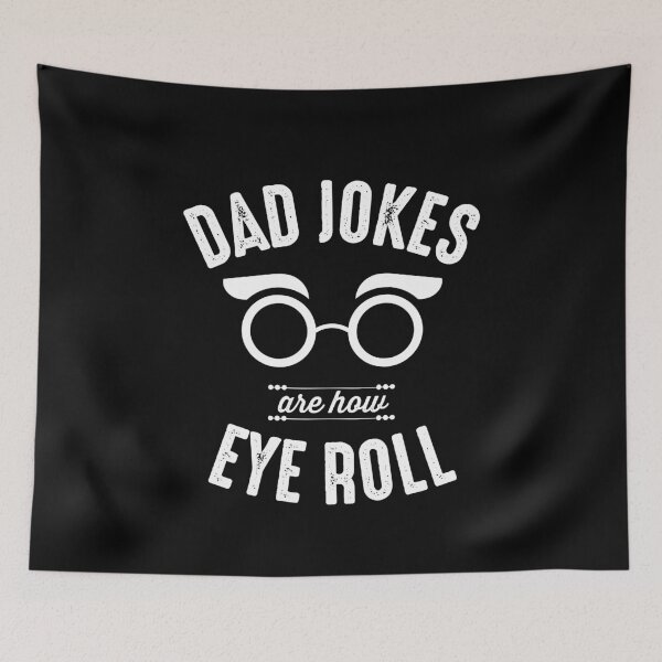 Item preview, Dad Jokes Are How Eye Roll Funny designed and sold by The Little Wood Cottage.
