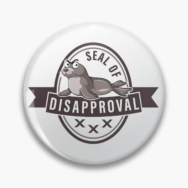 Item preview, Seal Of Disapproval | Nope designed and sold by GravitiTees.