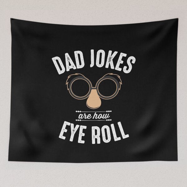 Item preview, Dad Jokes Are How Eye Roll Funny designed and sold by The Little Wood Cottage.