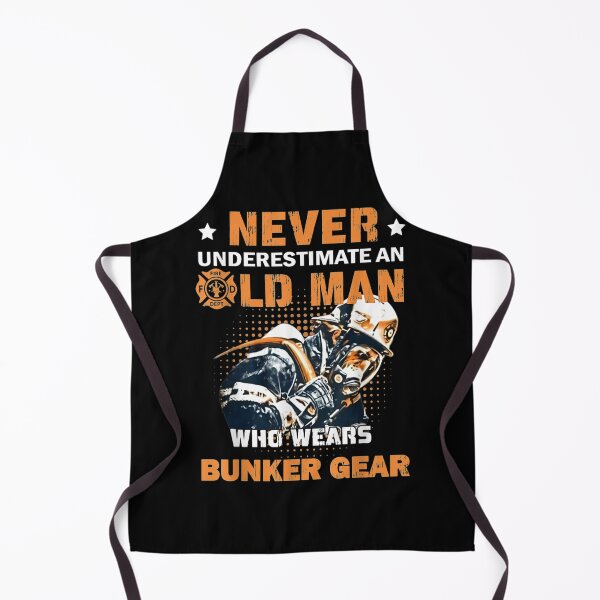 Item preview, Never underestimate an old man who wears bunker gear designed and sold by TheBloom98.