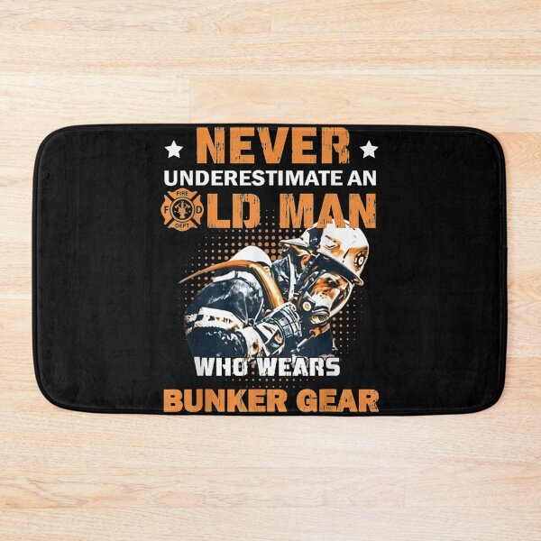Item preview, Never underestimate an old man who wears bunker gear designed and sold by TheBloom98.