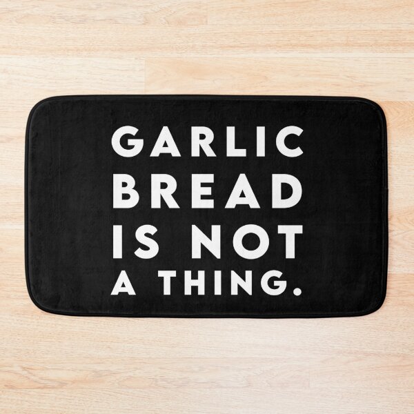 Item preview, Garlic Bread Is Not A Thing designed and sold by emdesign10.