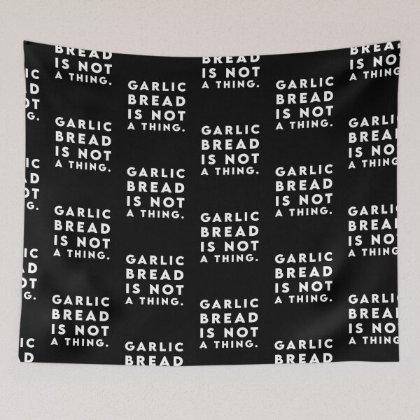 Item preview, Garlic Bread Is Not A Thing designed and sold by emdesign10.