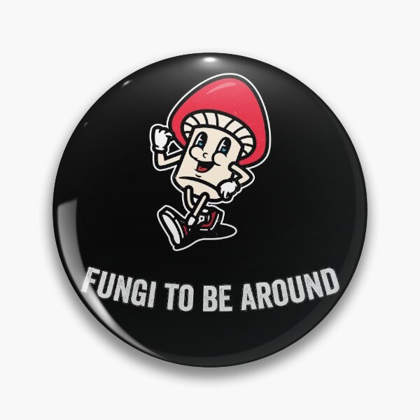 Item preview, Fungi to be around, Mushroom Pun! (white text) designed and sold by strengthdesign.