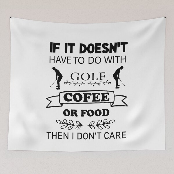 Item preview, if it doesn't have to do with golf, coffee, or food, i don't care designed and sold by PRINTED ..