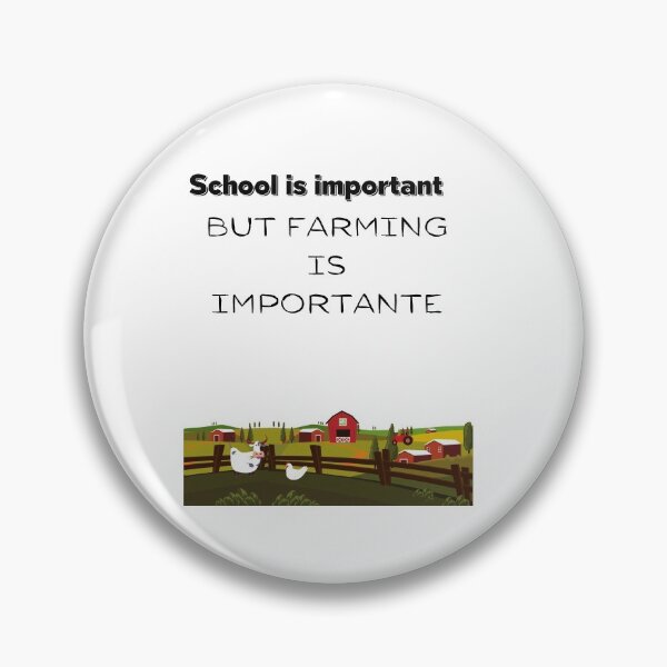 Item preview, School is important but farming is importanter,Farm Farmer Gift designed and sold by piskwi.