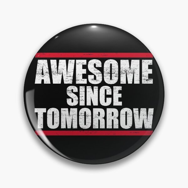 Item preview, Awesome Since Tomorrow Motivational Quote Motivation Cheer Up Tomorrow Day Best Better Person Improvement Improve Perfect Gift designed and sold by TheAplus.