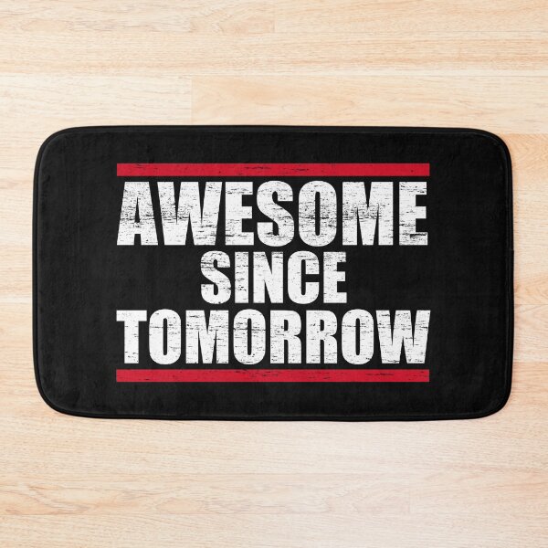 Item preview, Awesome Since Tomorrow Motivational Quote Motivation Cheer Up Tomorrow Day Best Better Person Improvement Improve Perfect Gift designed and sold by TheAplus.