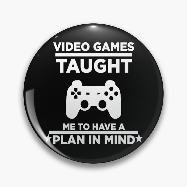 Item preview, Video Games Taught Me To Have A Plan In Mind designed and sold by MooonTees.