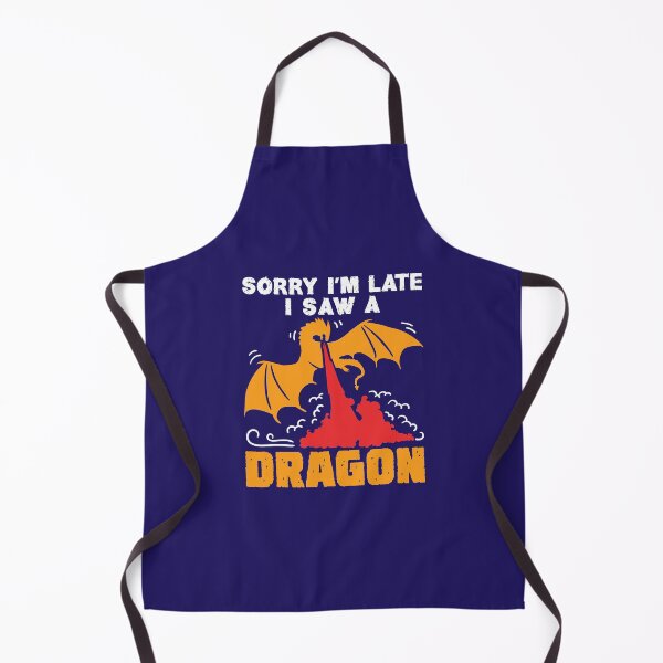 Item preview, Sorry I'm Late I Saw a Dragon designed and sold by jaygo.