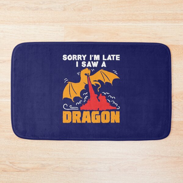 Item preview, Sorry I'm Late I Saw a Dragon designed and sold by jaygo.