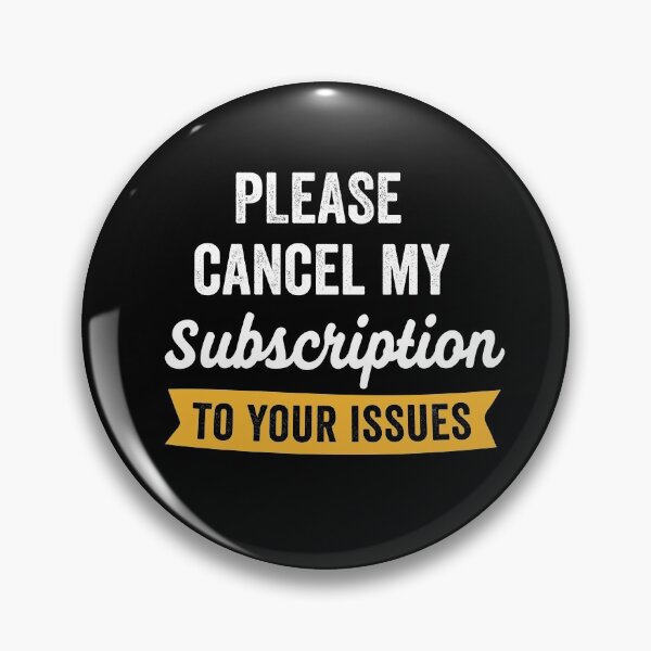 Item preview, Please Cancel My Subscription To Your Issues designed and sold by silverhexagon.