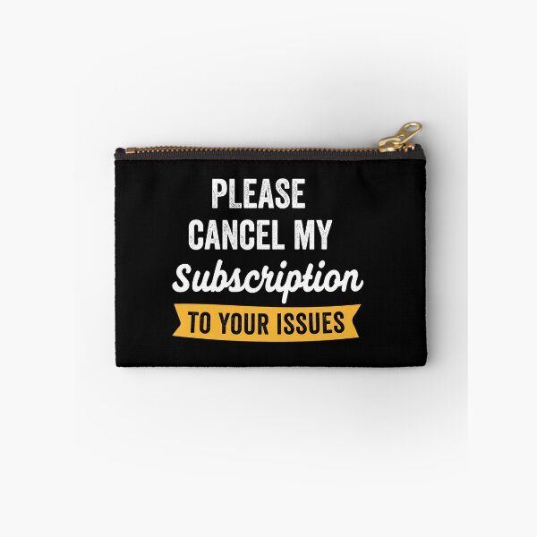 Item preview, Please Cancel My Subscription To Your Issues designed and sold by silverhexagon.