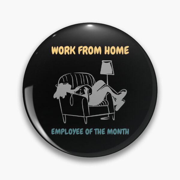 Item preview, Work from Home - Employee of the Month designed and sold by ckylin.