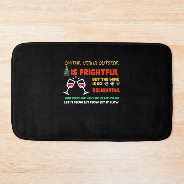 Item preview, oh the virus outside is frightful but the wine is delightful 2 designed and sold by arnabbabai.