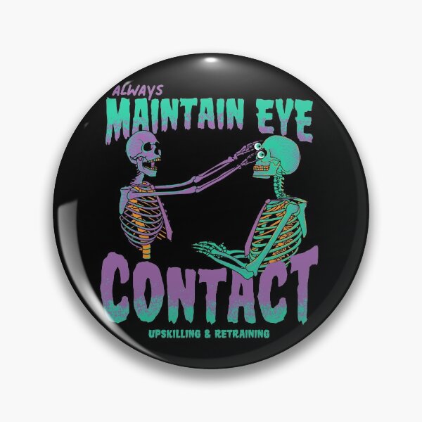 Item preview, Maintain Eye Contact designed and sold by therocketman.