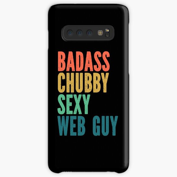 Chubby Web Guy Shirts Cool and Funny Gift - Badass Chubby Sexy Retro Grunge Typography Samsung Galaxy Snap Case