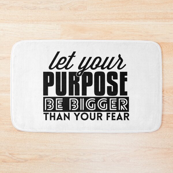 Item preview, Let Your Purpose Be Bigger Than Your Fear designed and sold by OnPurposeMarket.