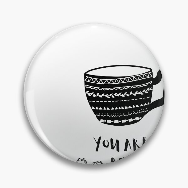Item preview, You are my cup of tea designed and sold by FirstImpact.