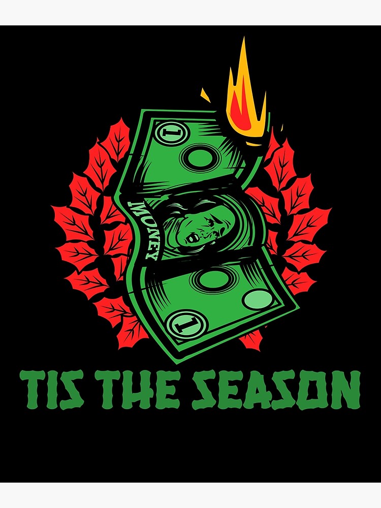 Disover Tis The Season Burning Money with Wreath Christmas Consumer Premium Matte Vertical Poster