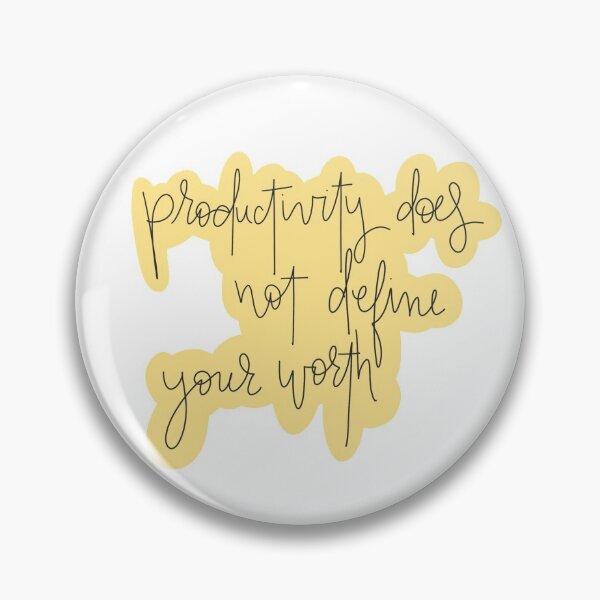 Item preview, Productivity Does Not Define Your Worth designed and sold by pdaniels.