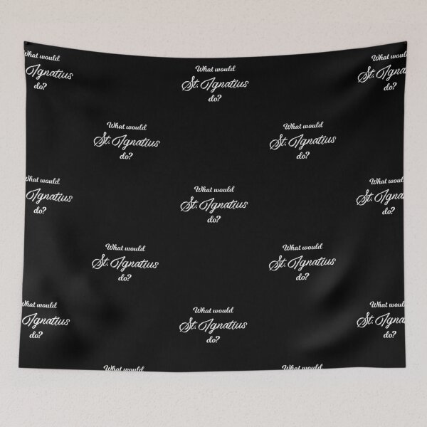 Item preview, What would St. Ignatius do? designed and sold by lolquotes.