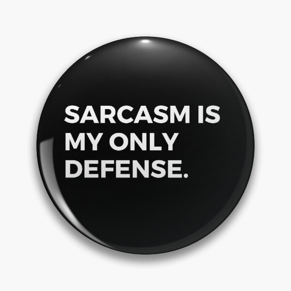 Item preview, Sarcasm is my Only Defense designed and sold by FitBeast.