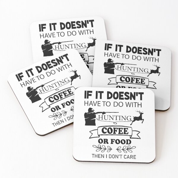 Item preview, if it doesn't have to do with hunting, coffee, or food, i don't care designed and sold by PRINTED ..