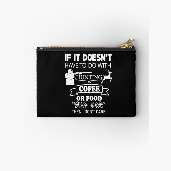 Item preview, if it doesn't have to do with hunting, coffee, or food, i don't care designed and sold by PRINTED ..