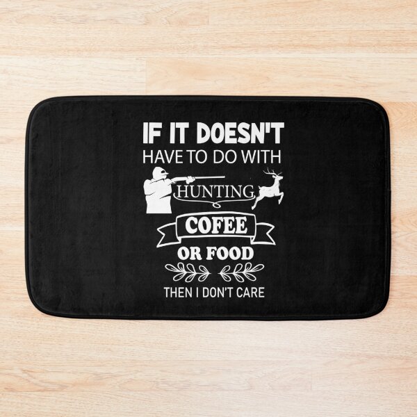 Item preview, if it doesn't have to do with hunting, coffee, or food, i don't care designed and sold by PRINTED ..