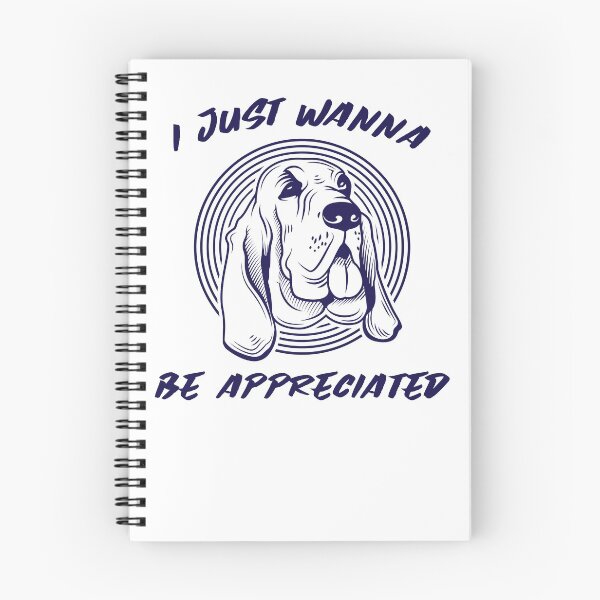 Item preview, best dog just wanna be appreciated - i just wanna be appreciated puppy  designed and sold by thewhitteeguy.