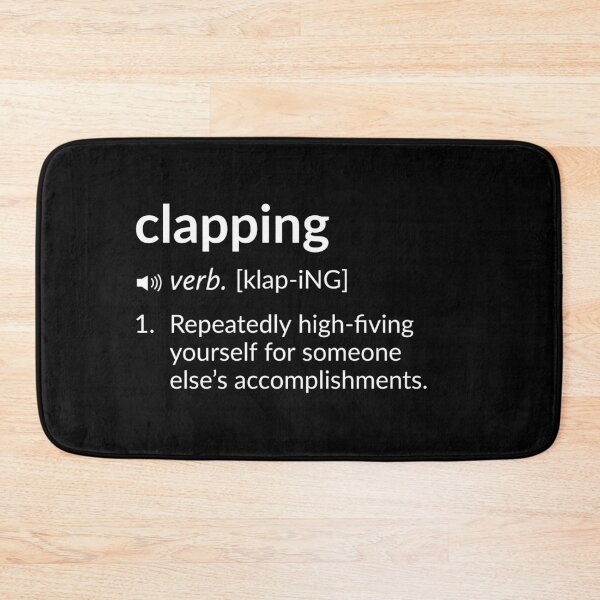 Item preview, Funny Definition: Clapping designed and sold by T-ShirtGuy.