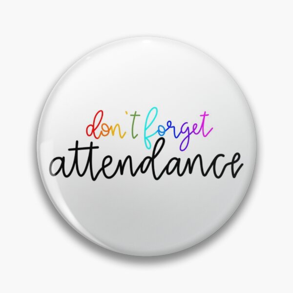 Item preview, Don't forget Attendance designed and sold by aw718.