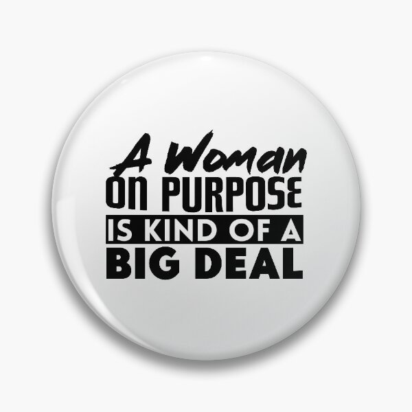 Item preview, A Woman On Purpose Is Kind Of A Big Deal designed and sold by OnPurposeMarket.